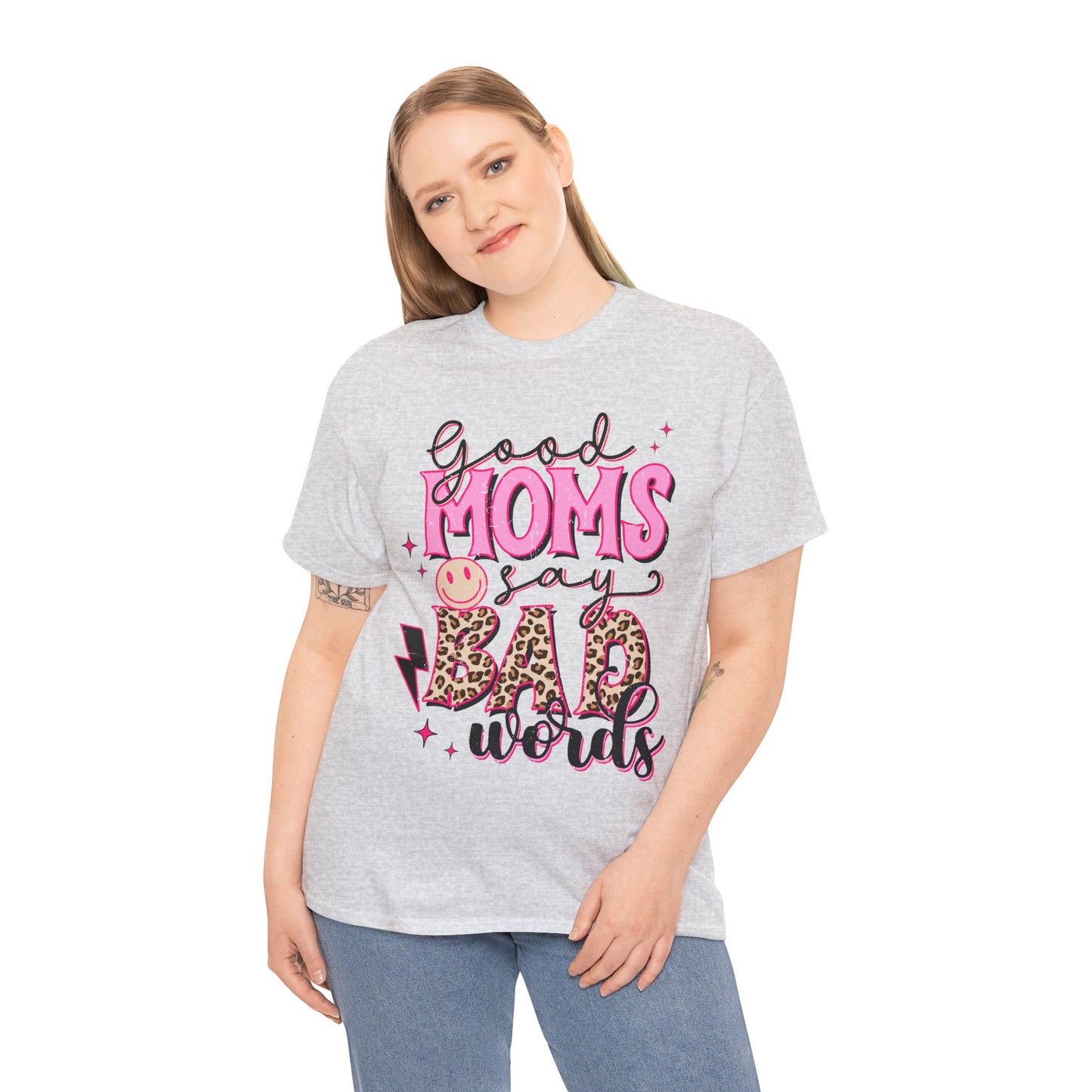 Good Moms Say Bad Words T-Shirt