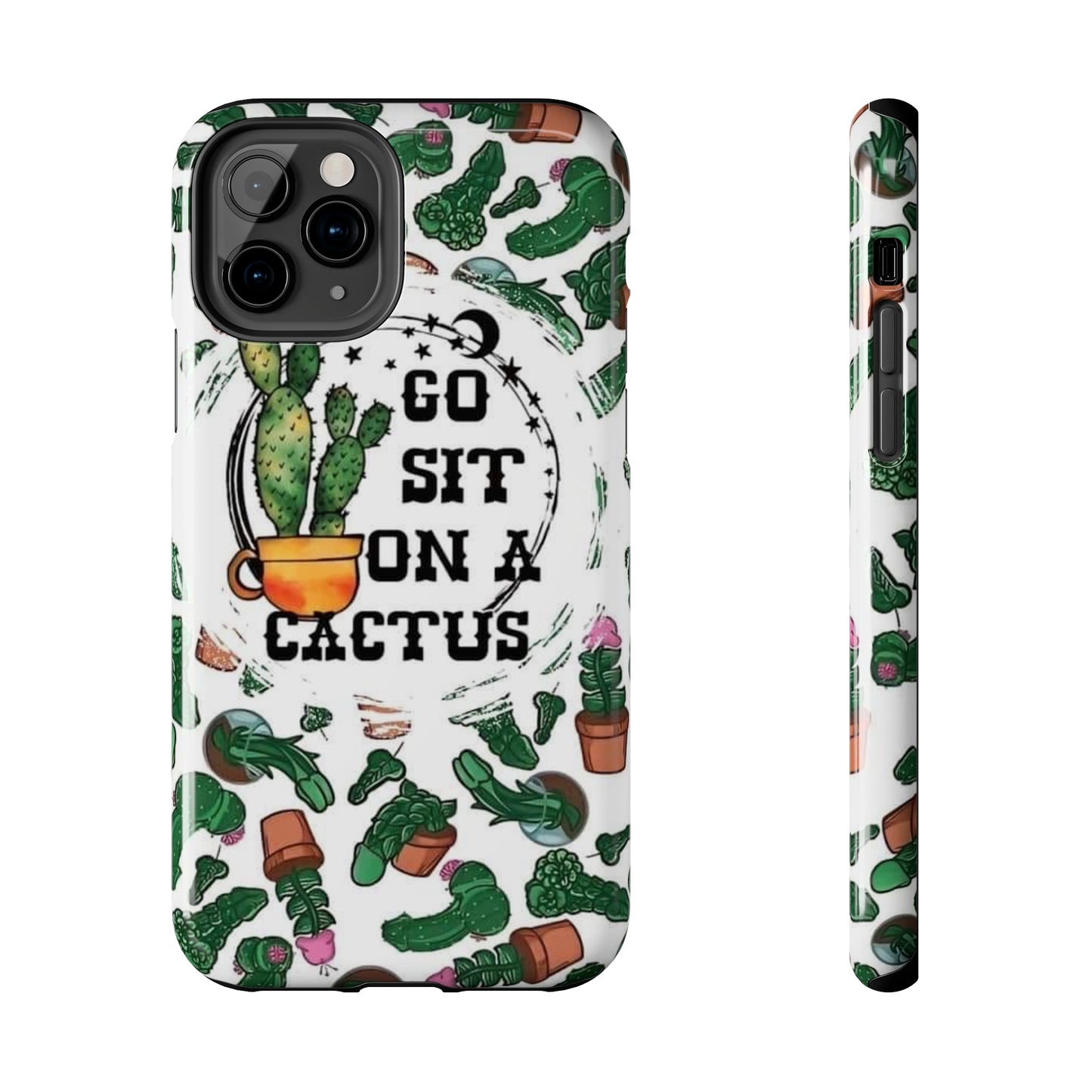 Go Sit on a Cactus Tough Phone Case