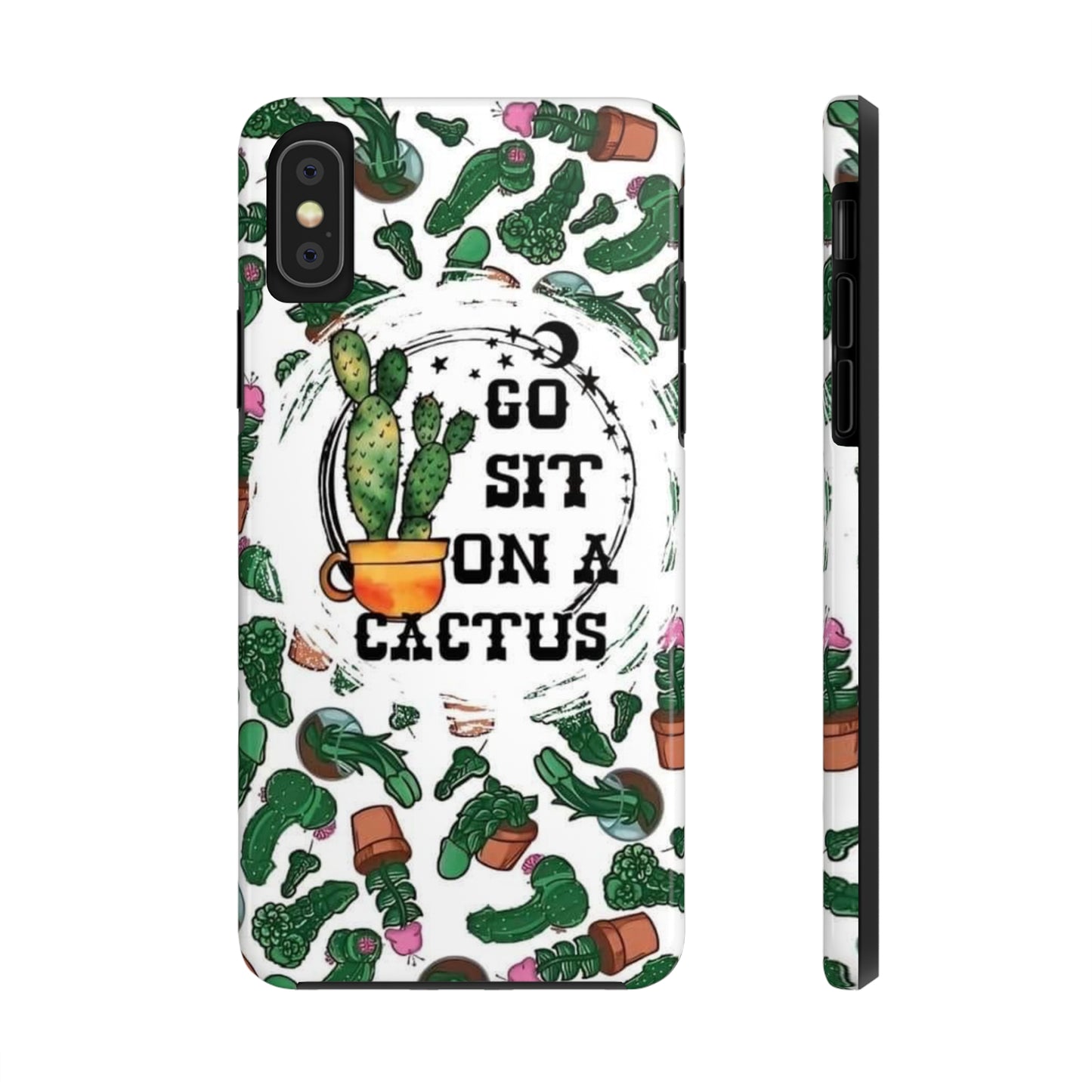 Go Sit on a Cactus Tough Phone Case