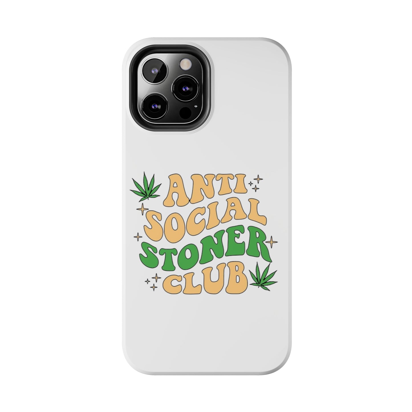 Anti-Social Stoner Club Tough Phone Case