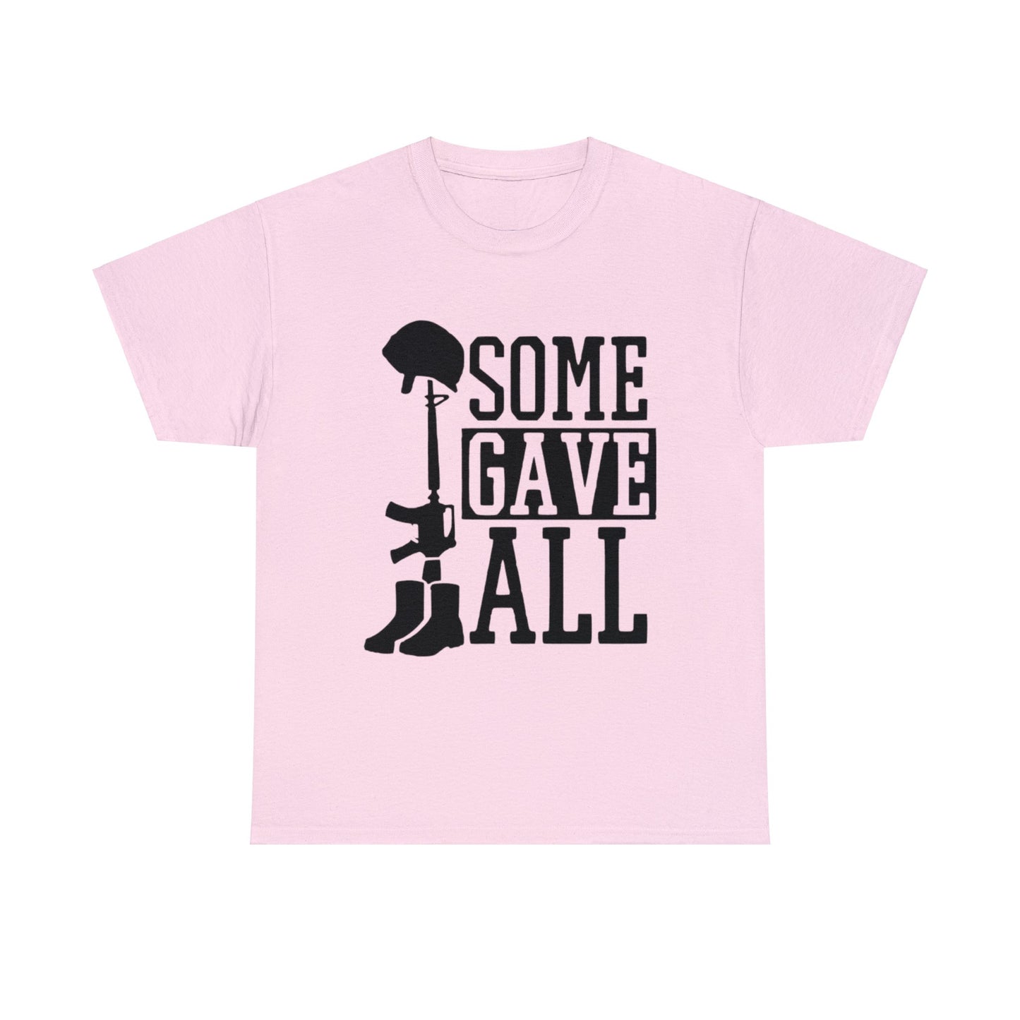 Some Gave All Military T-Shirt