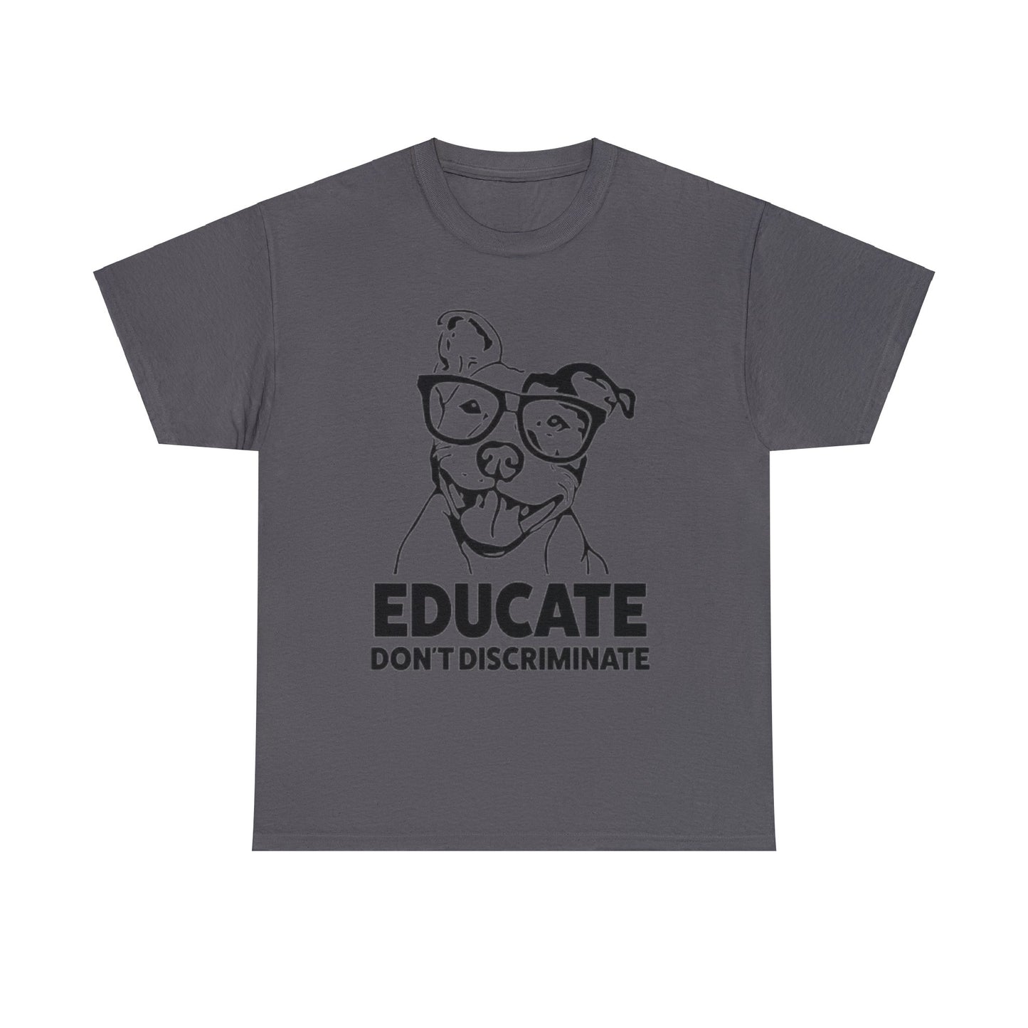 Educate Don't Discriminate T-Shirt