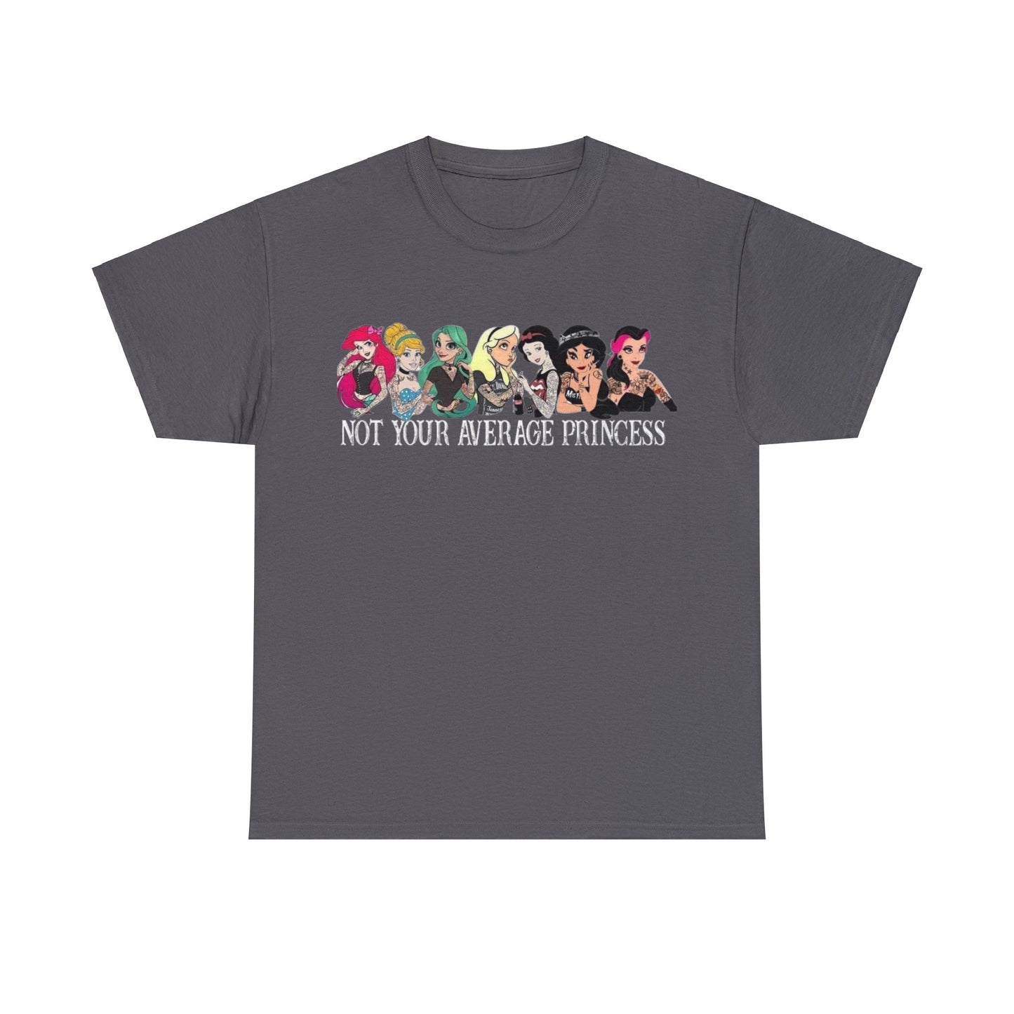 Not Your Average Princess T-Shirt