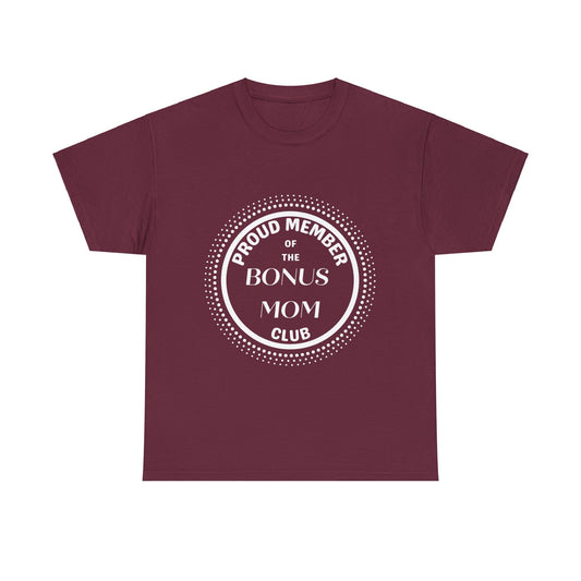 Proud Member of the Bonus Mom Club T-shirt