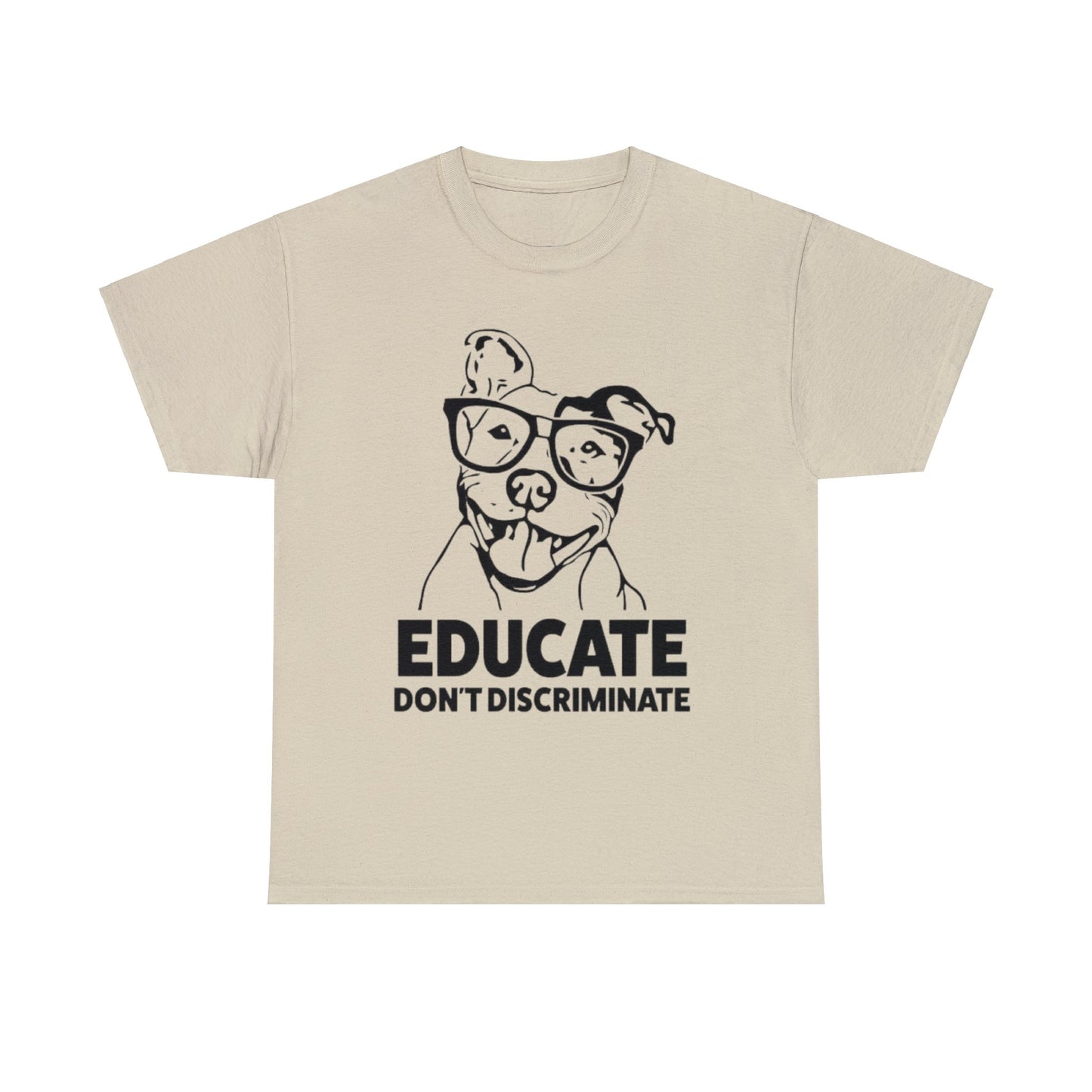 Educate Don't Discriminate T-Shirt