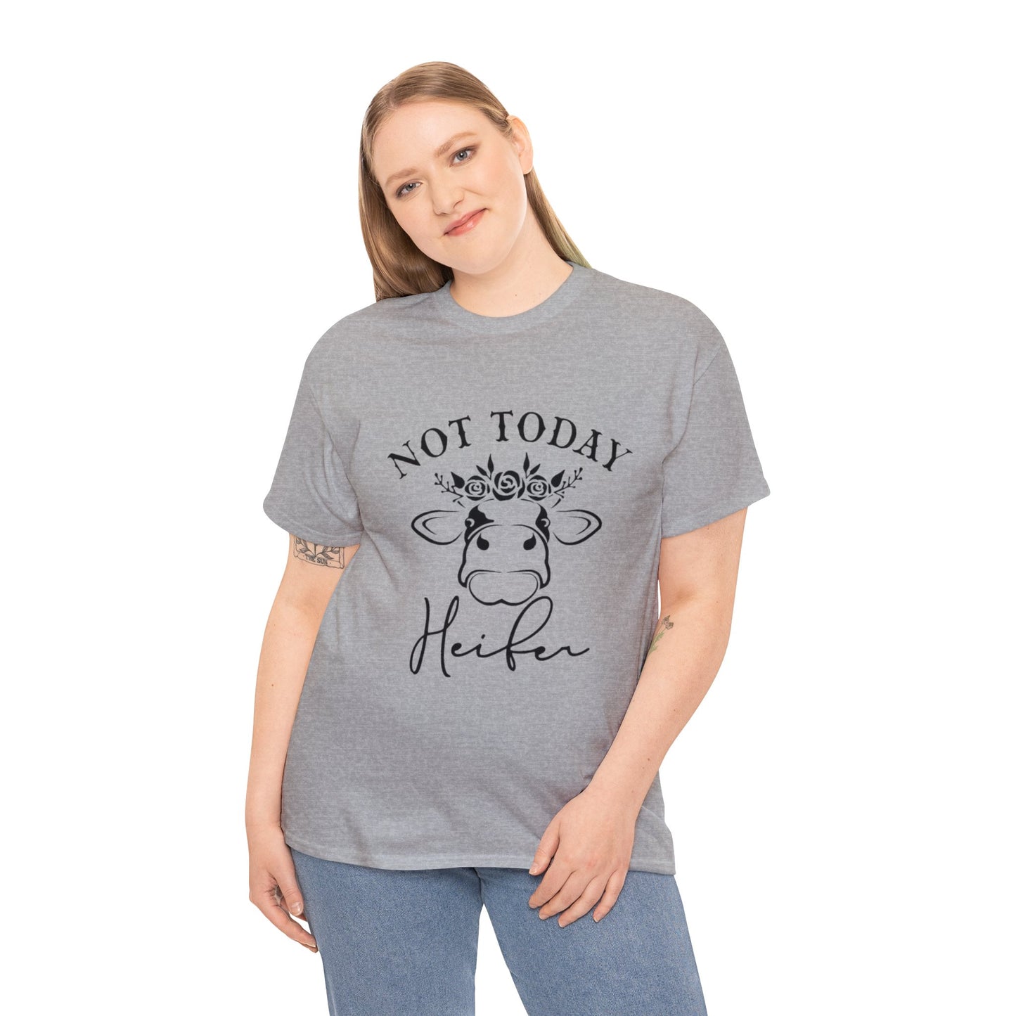 Not Today Heifer T-Shirt