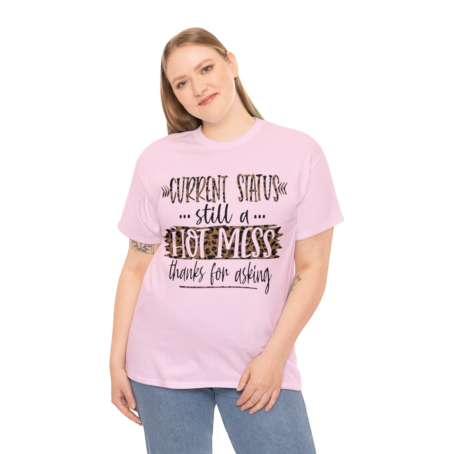 Still a Hot Mess T-Shirt