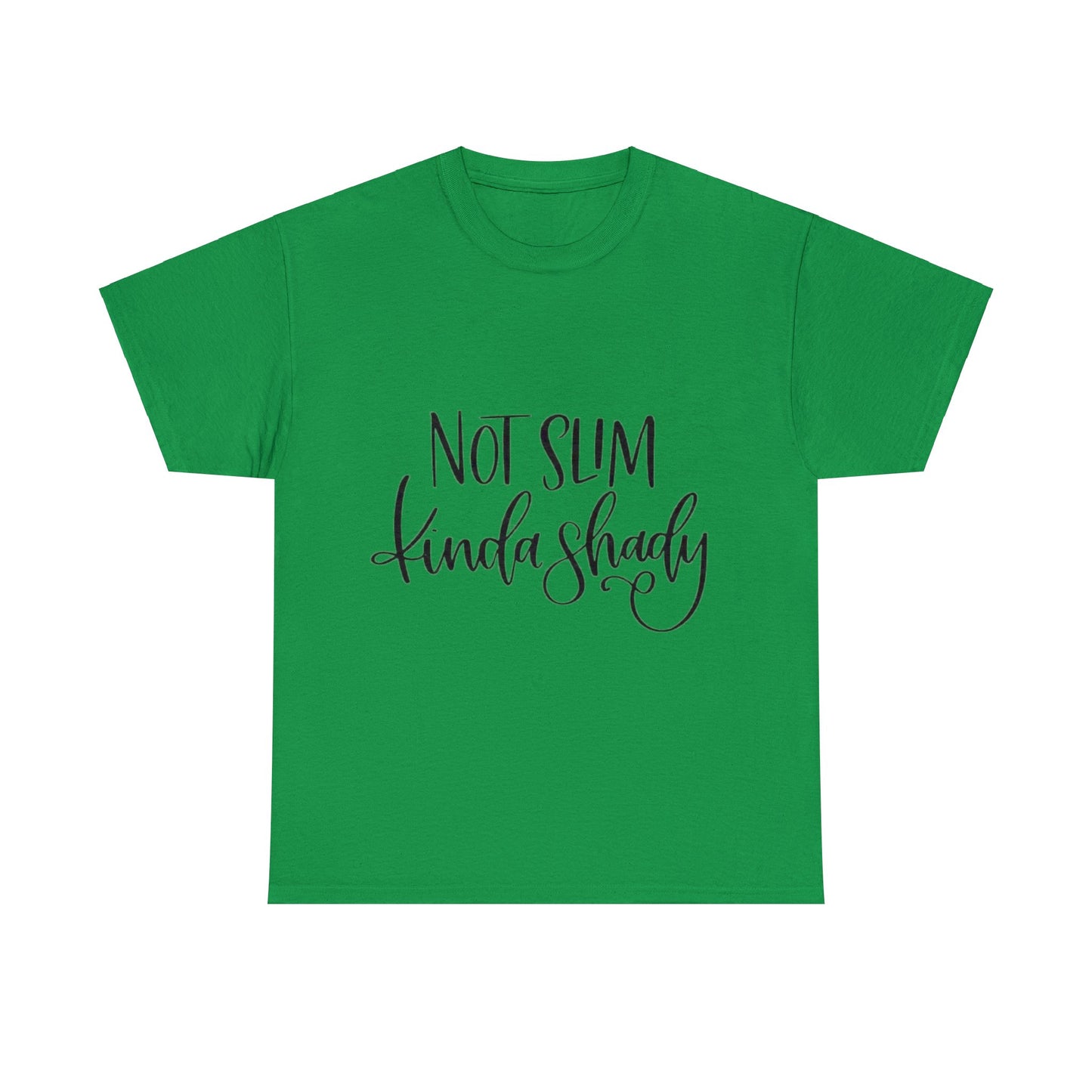 Not Slim Kinda Shady T-Shirt