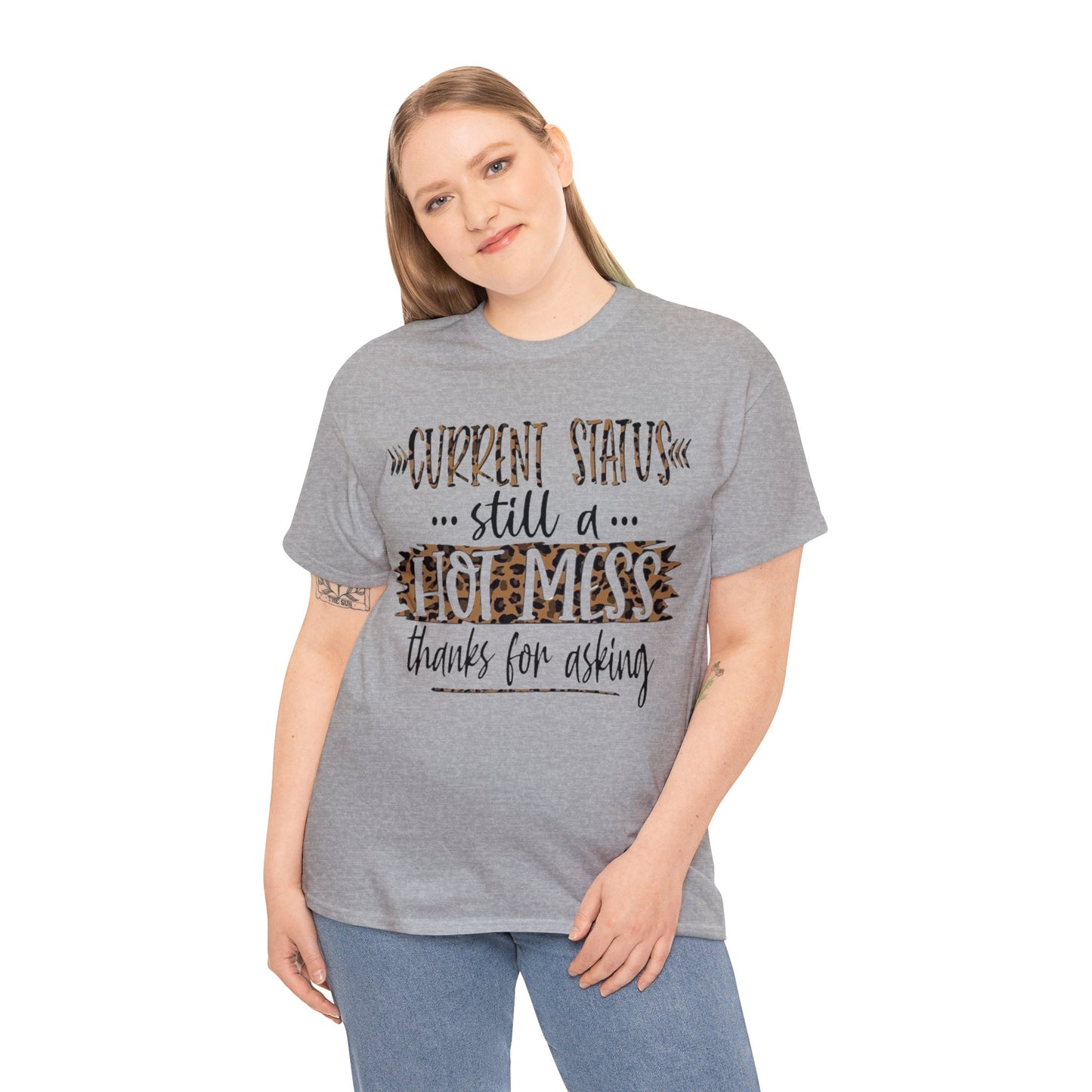 Still a Hot Mess T-Shirt