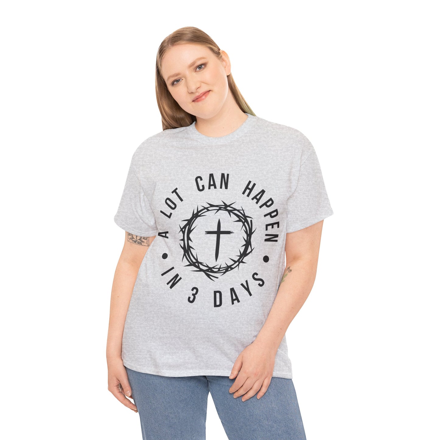 A Lot Can Happen in 3 Days, He is Risen Christian T-Shirt