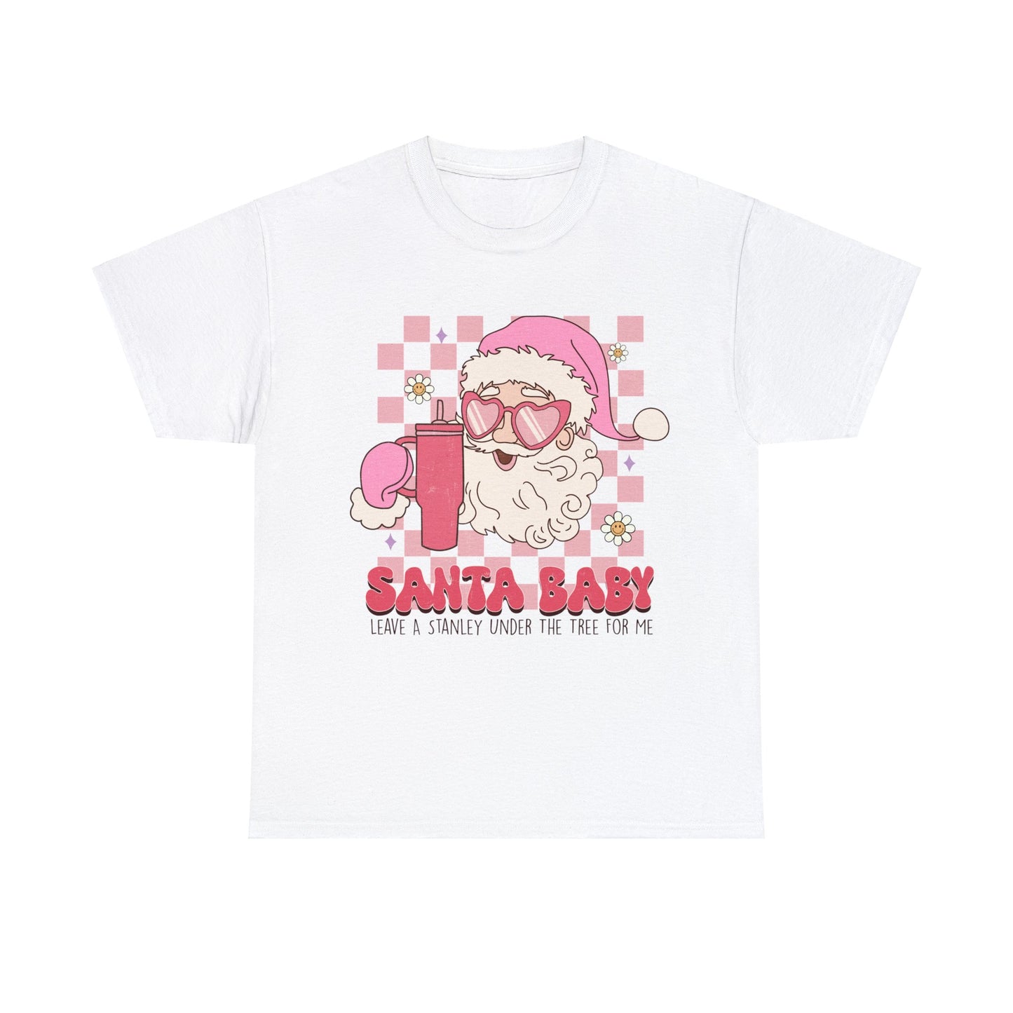 Santa Baby Leave a Stanley for Me T-Shirt