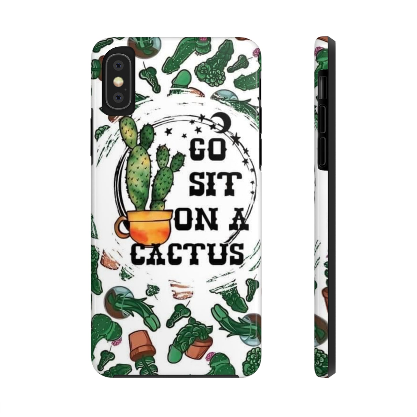 Go Sit on a Cactus Tough Phone Case