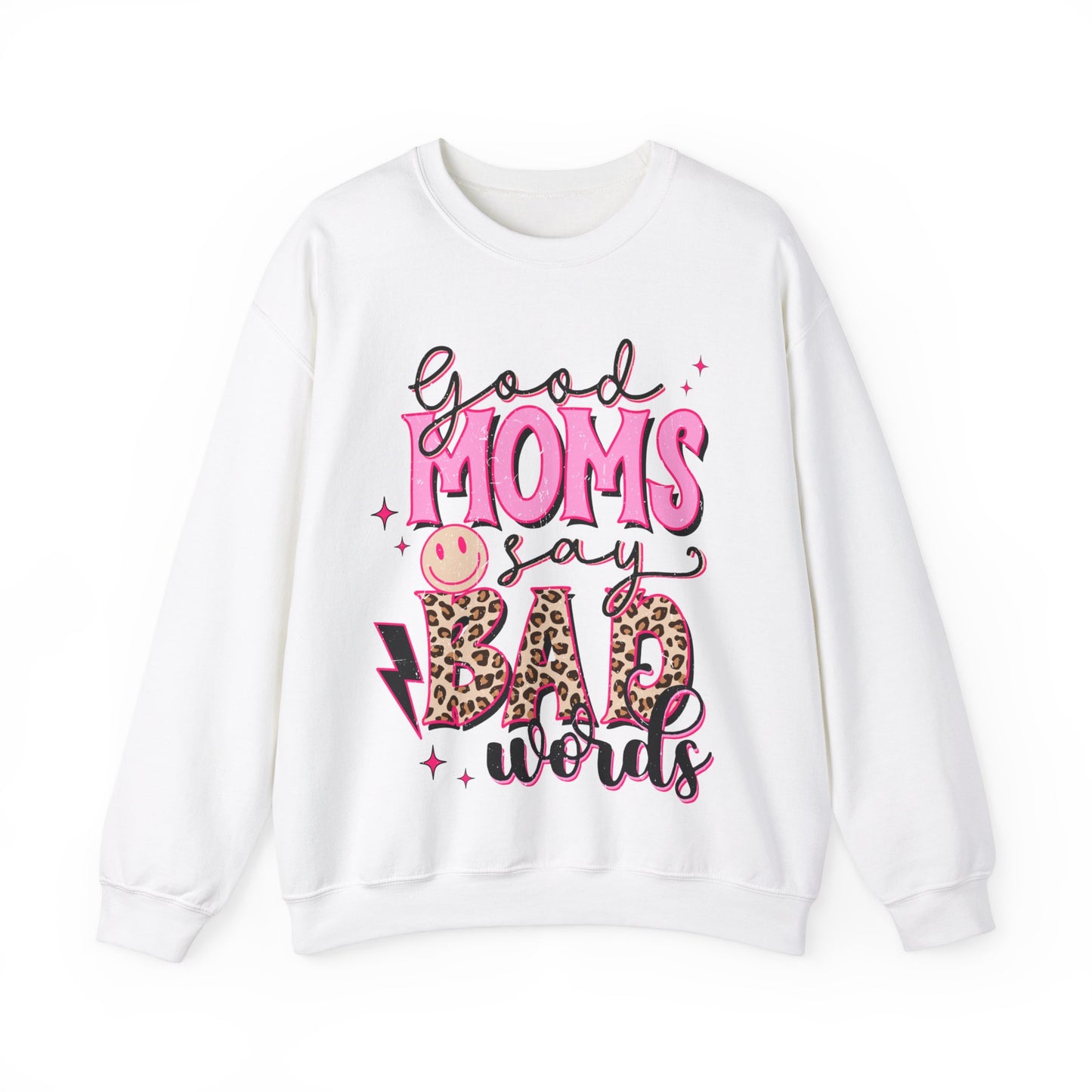 Good Moms Say Bad Words Crewneck Sweatshirt