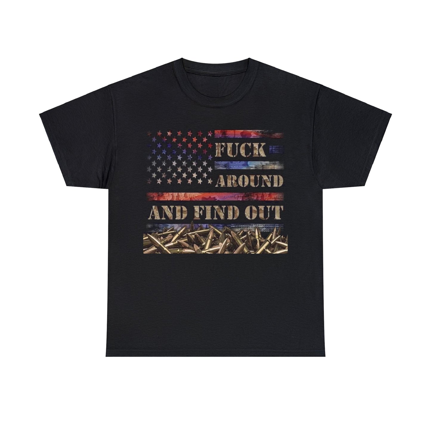 Fuck Around and Find Out T-Shirt