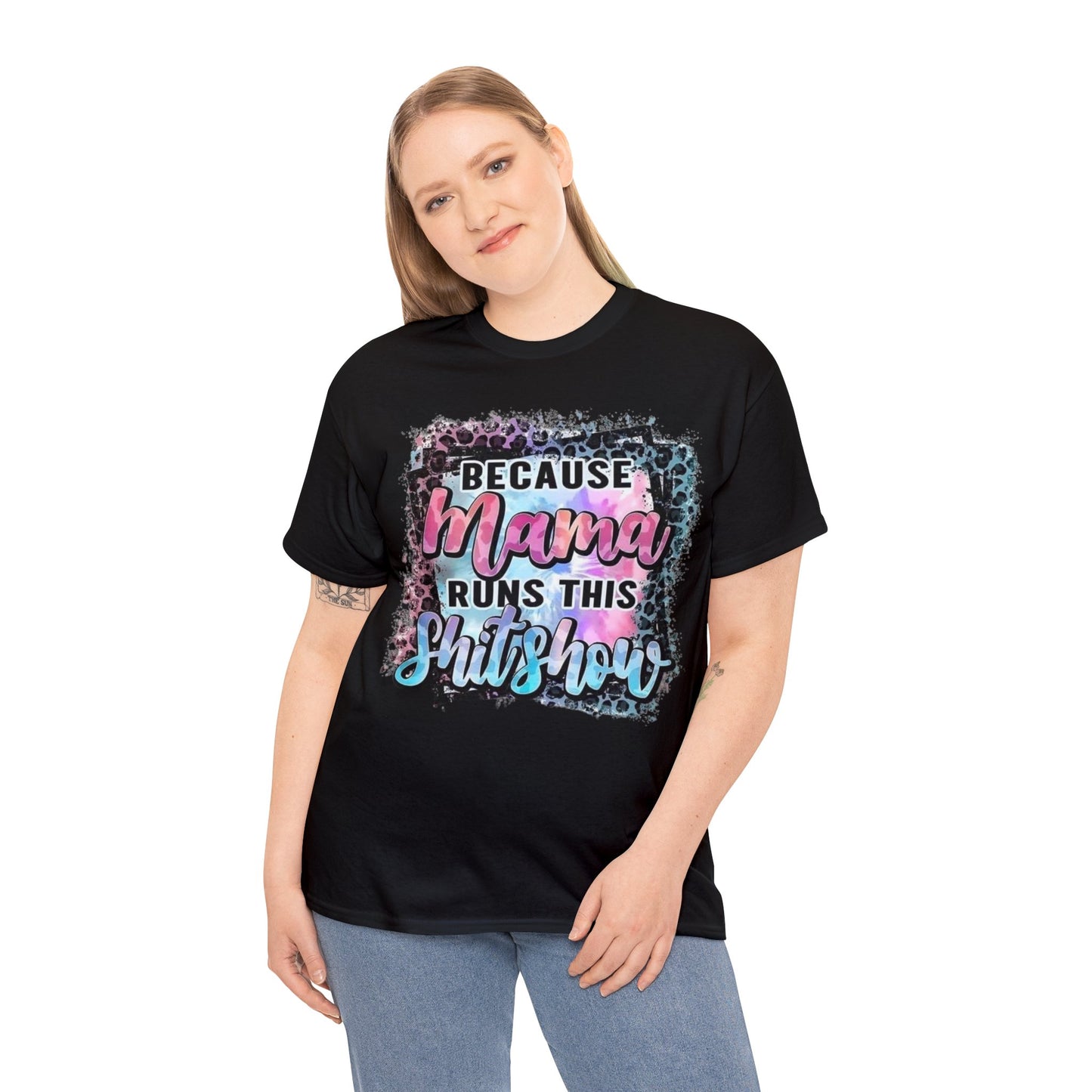 Because Mama Runs This Shitshow T-Shirt