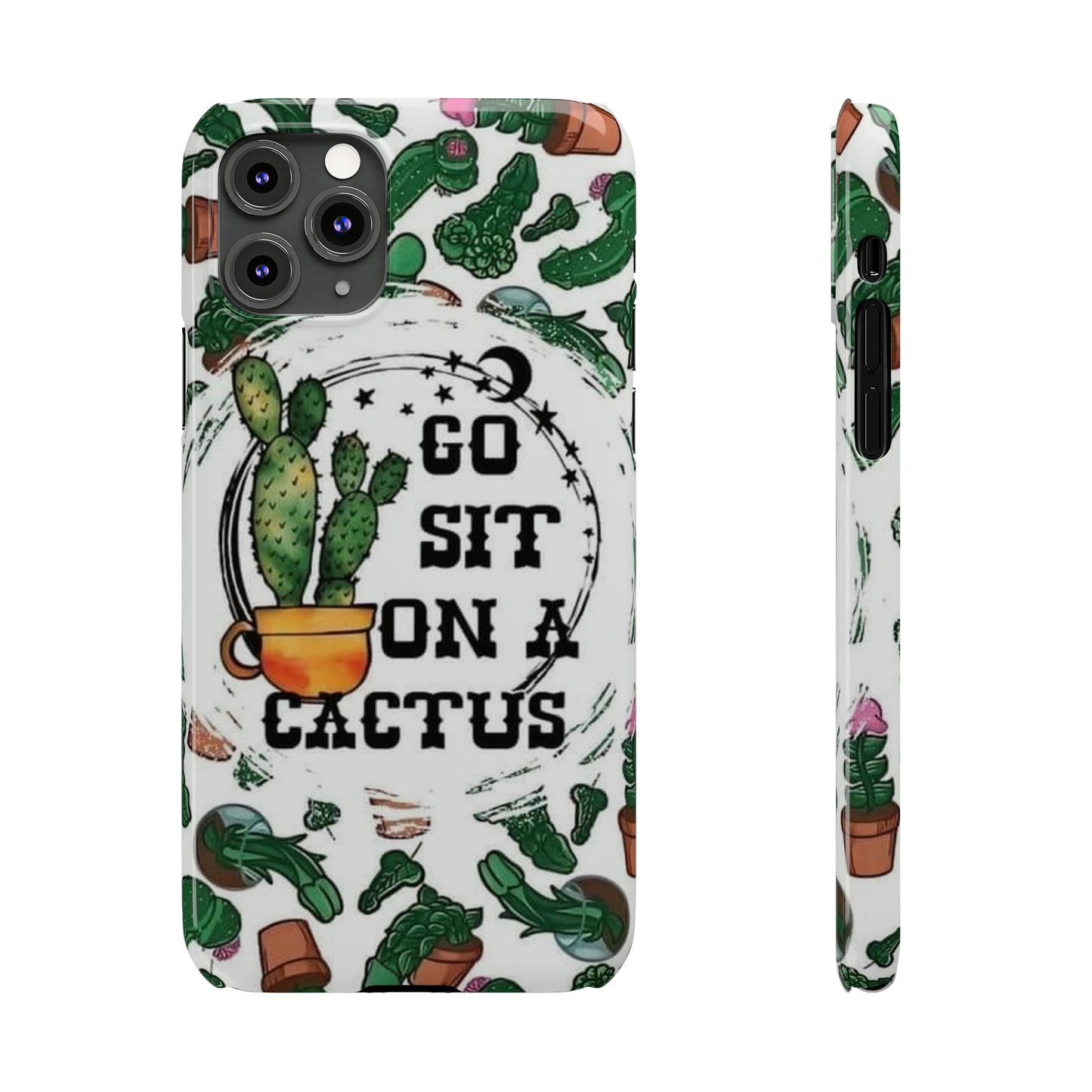 Go Sit on a Cactus Slim Phone Case