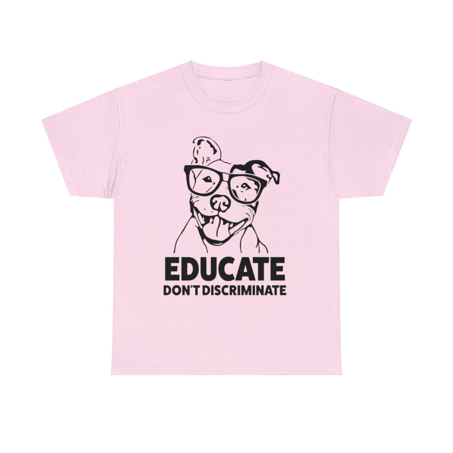 Educate Don't Discriminate T-Shirt