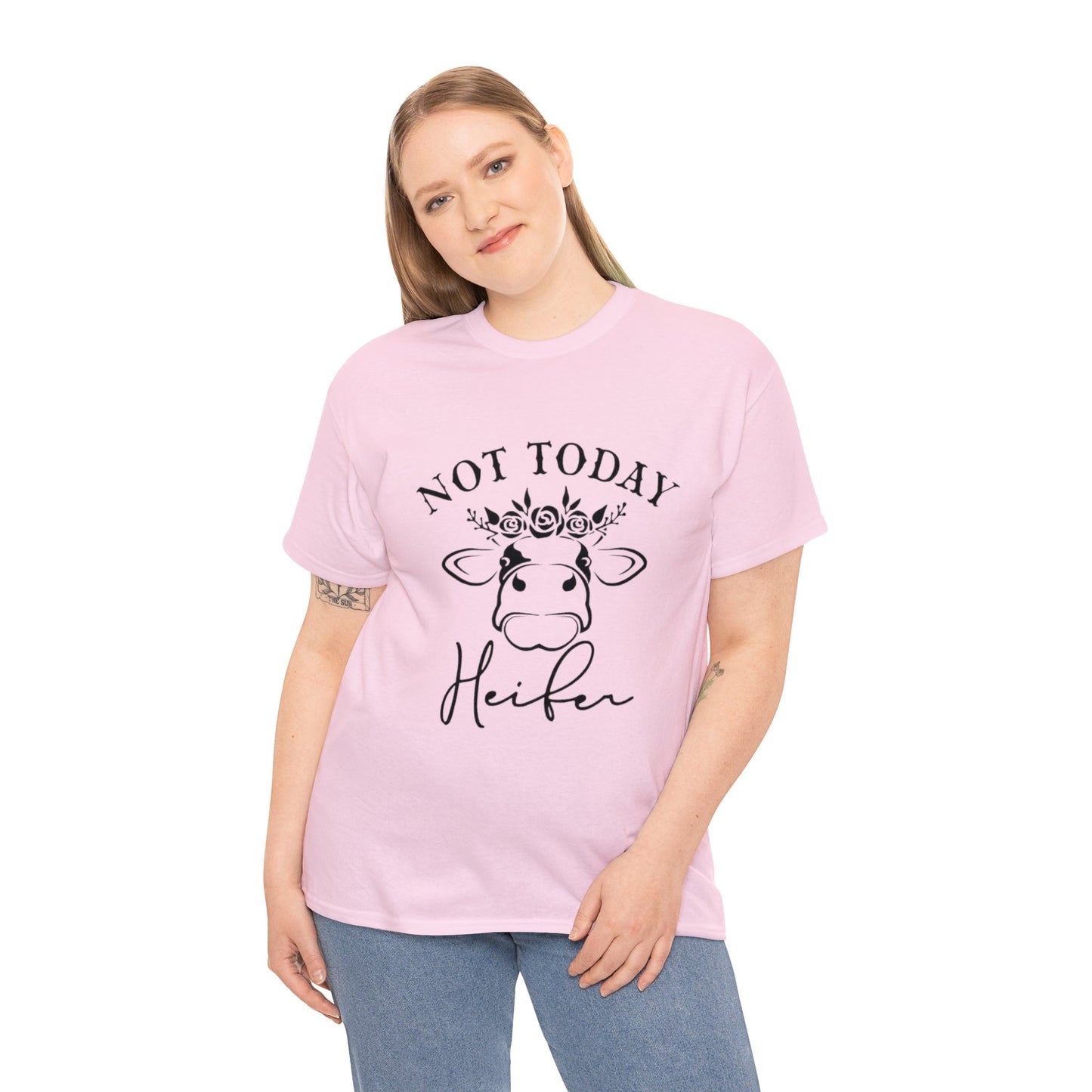 Not Today Heifer T-Shirt