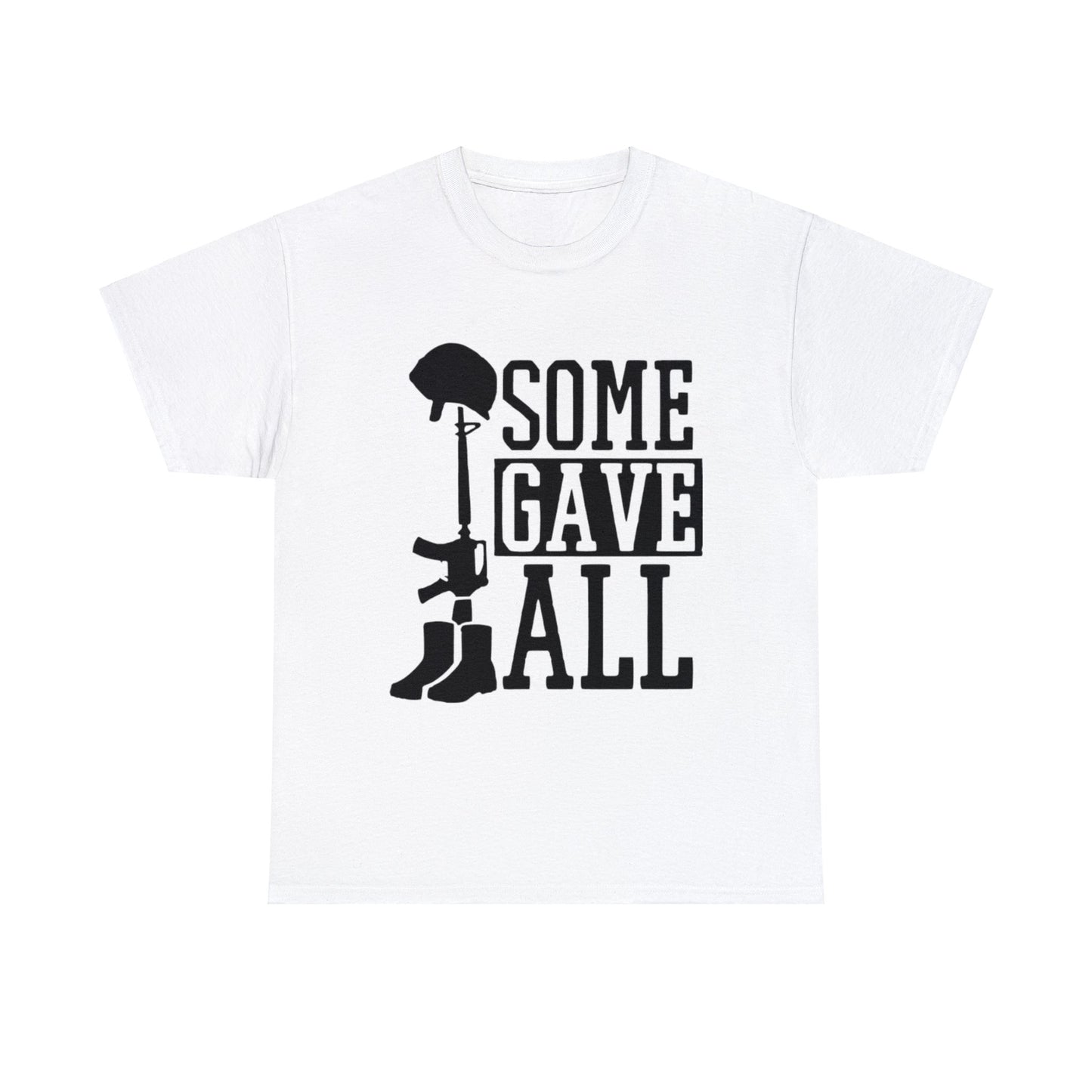 Some Gave All Military T-Shirt