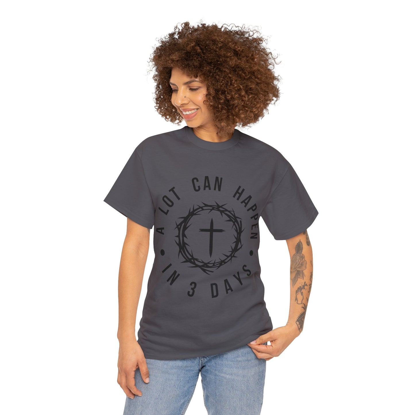 A Lot Can Happen in 3 Days, He is Risen Christian T-Shirt