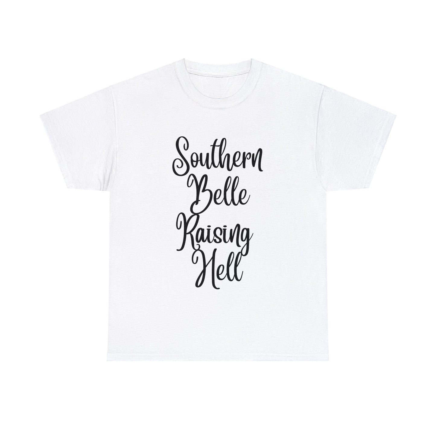 Southern Belle Raising Hell T-Shirt