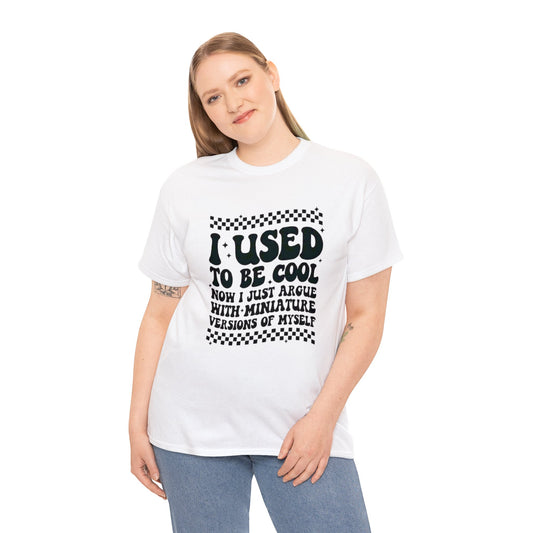 I Used To Be Cool T-shirt