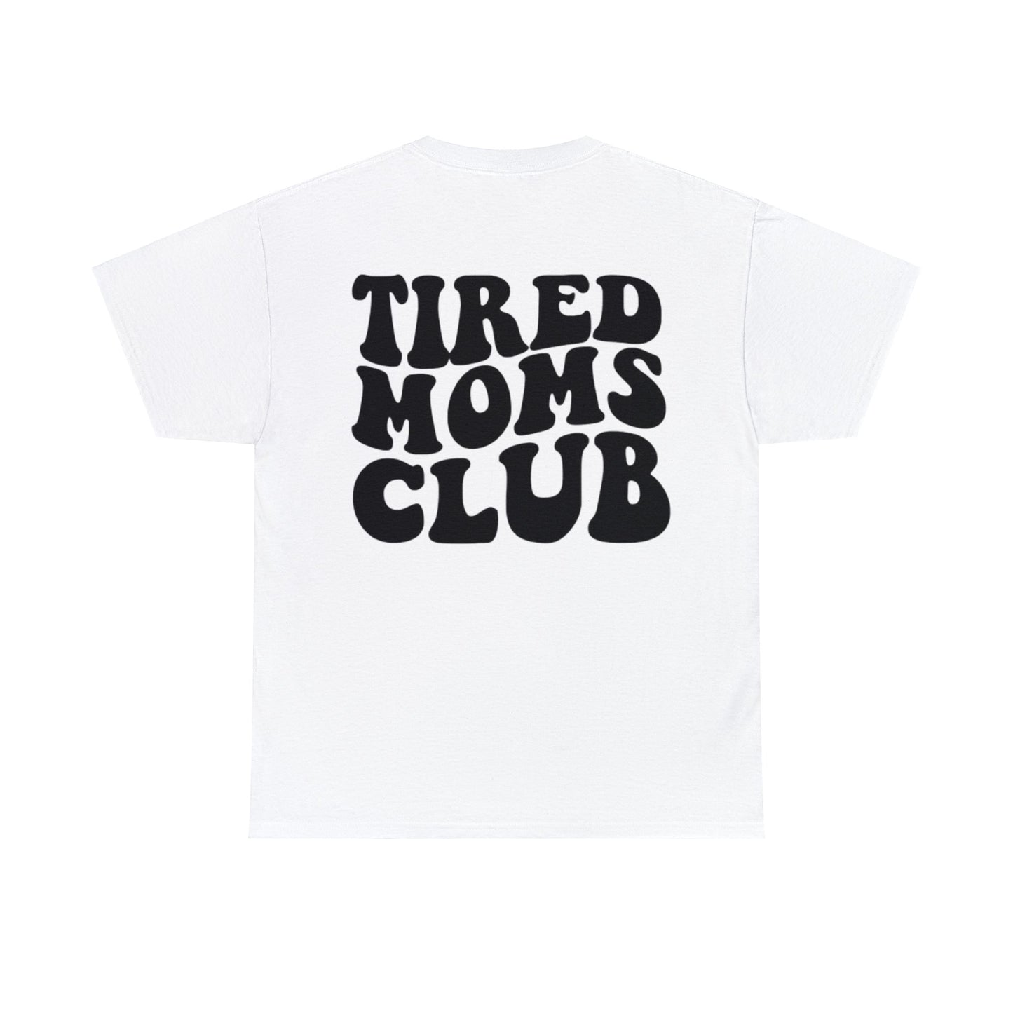 Tired Moms Club with Iced Coffee T-Shirt