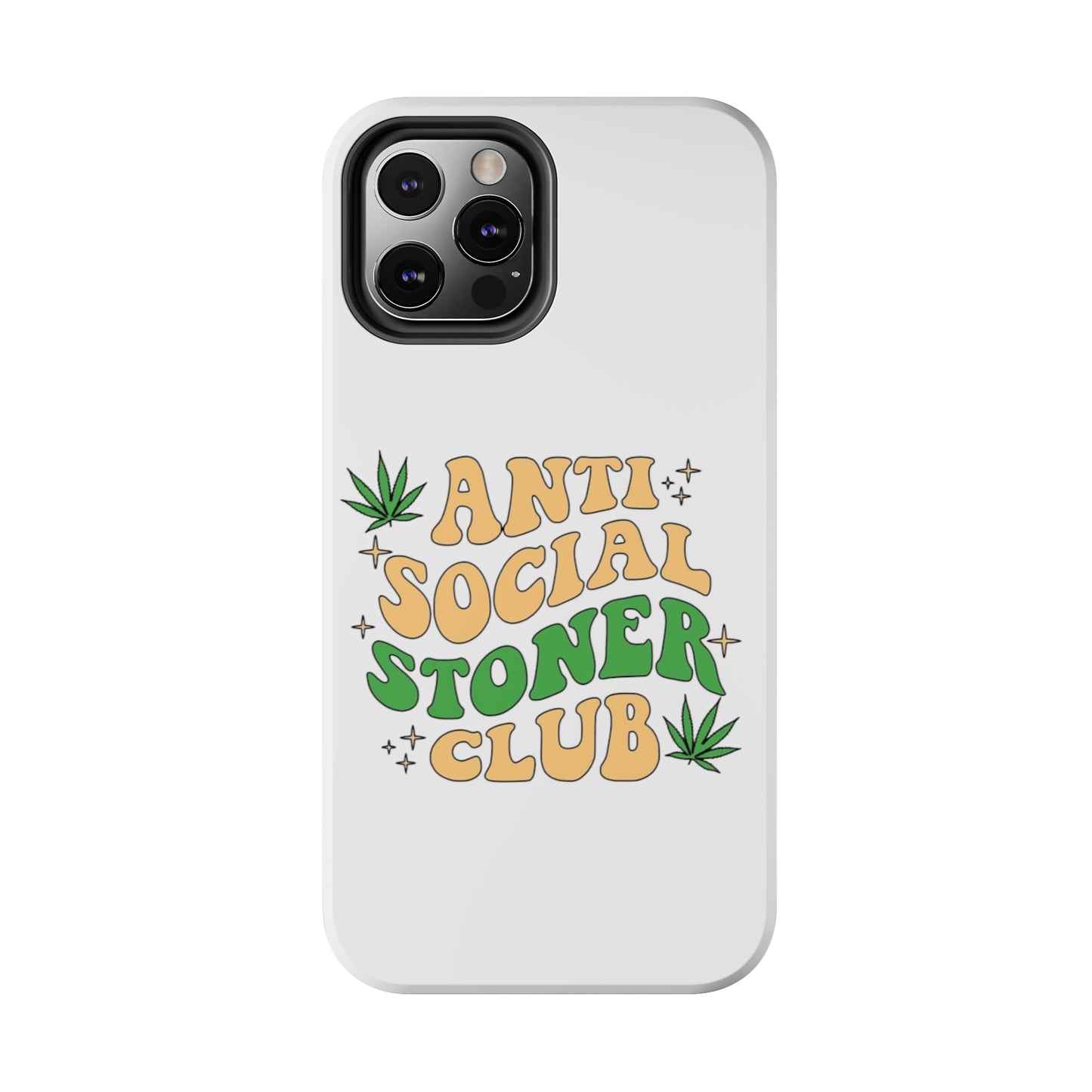 Anti-Social Stoner Club Tough Phone Case