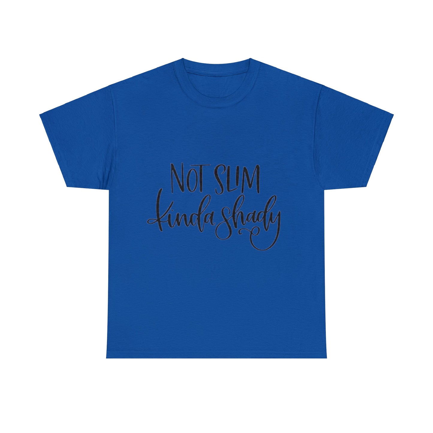 Not Slim Kinda Shady T-Shirt