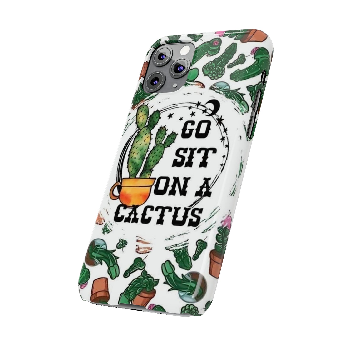 Go Sit on a Cactus Slim Phone Case