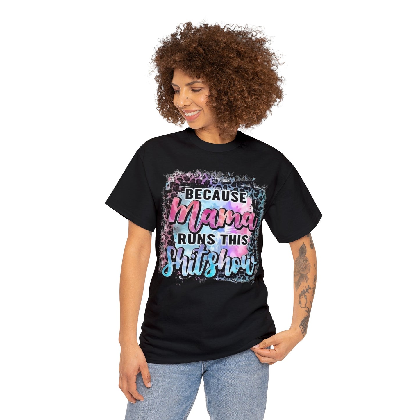 Because Mama Runs This Shitshow T-Shirt