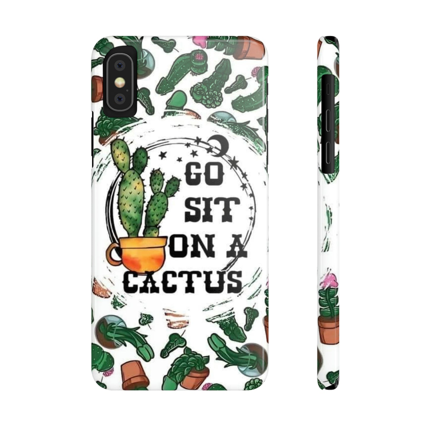 Go Sit on a Cactus Slim Phone Case