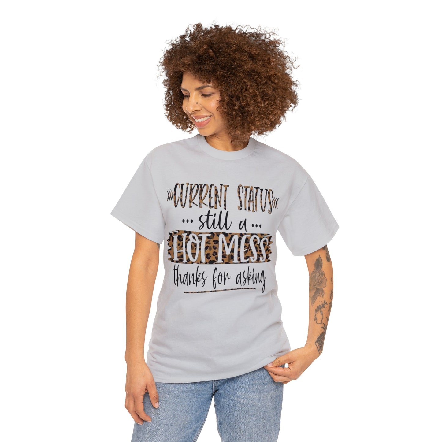 Still a Hot Mess T-Shirt