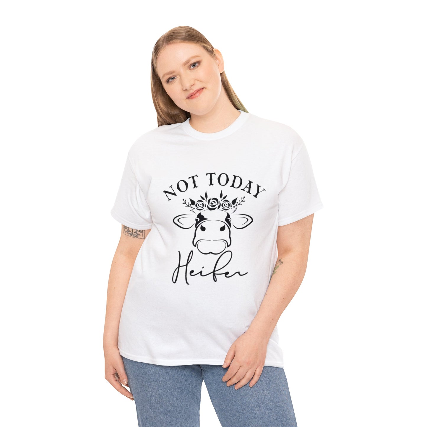 Not Today Heifer T-Shirt