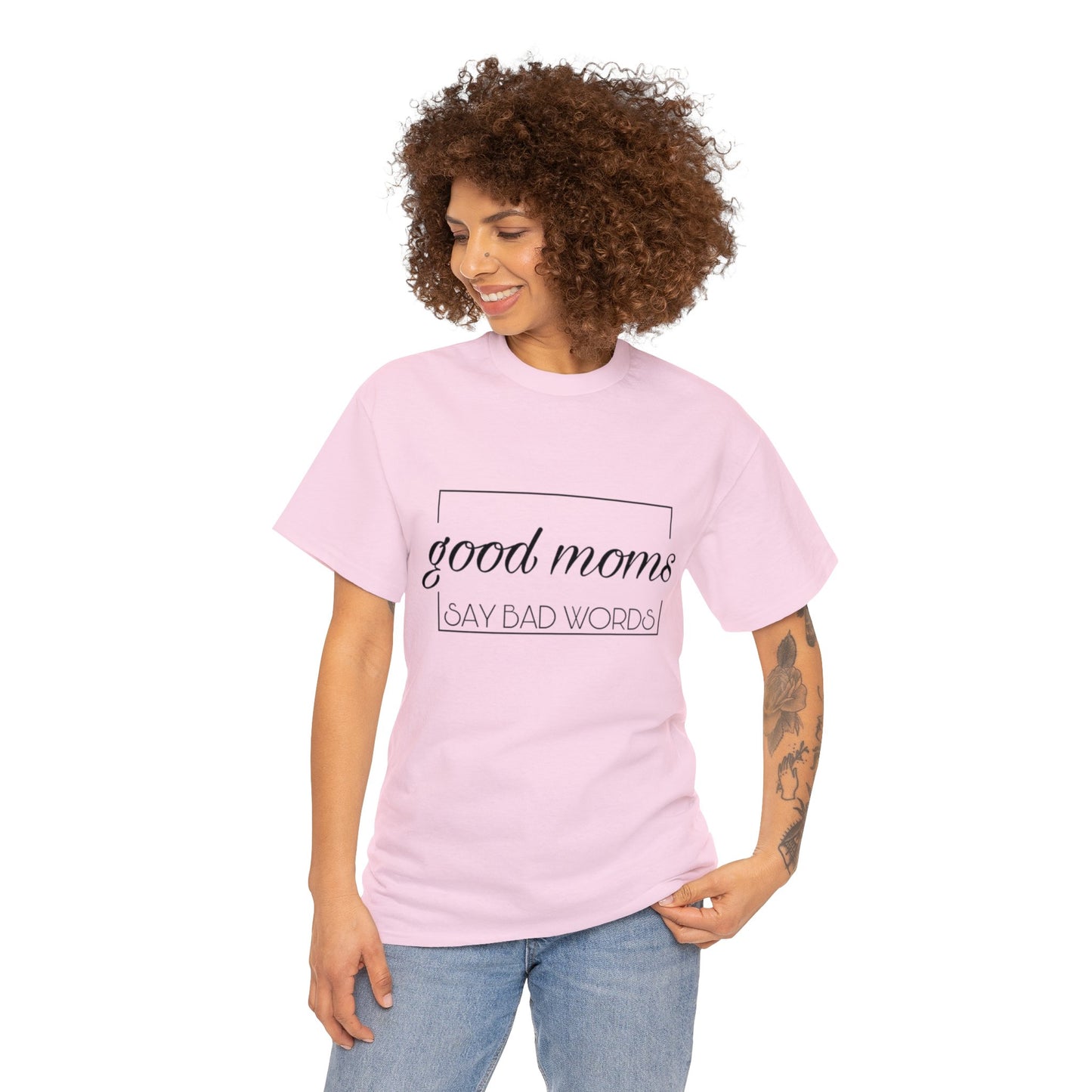 Good Moms Say Bad Words T-Shirt