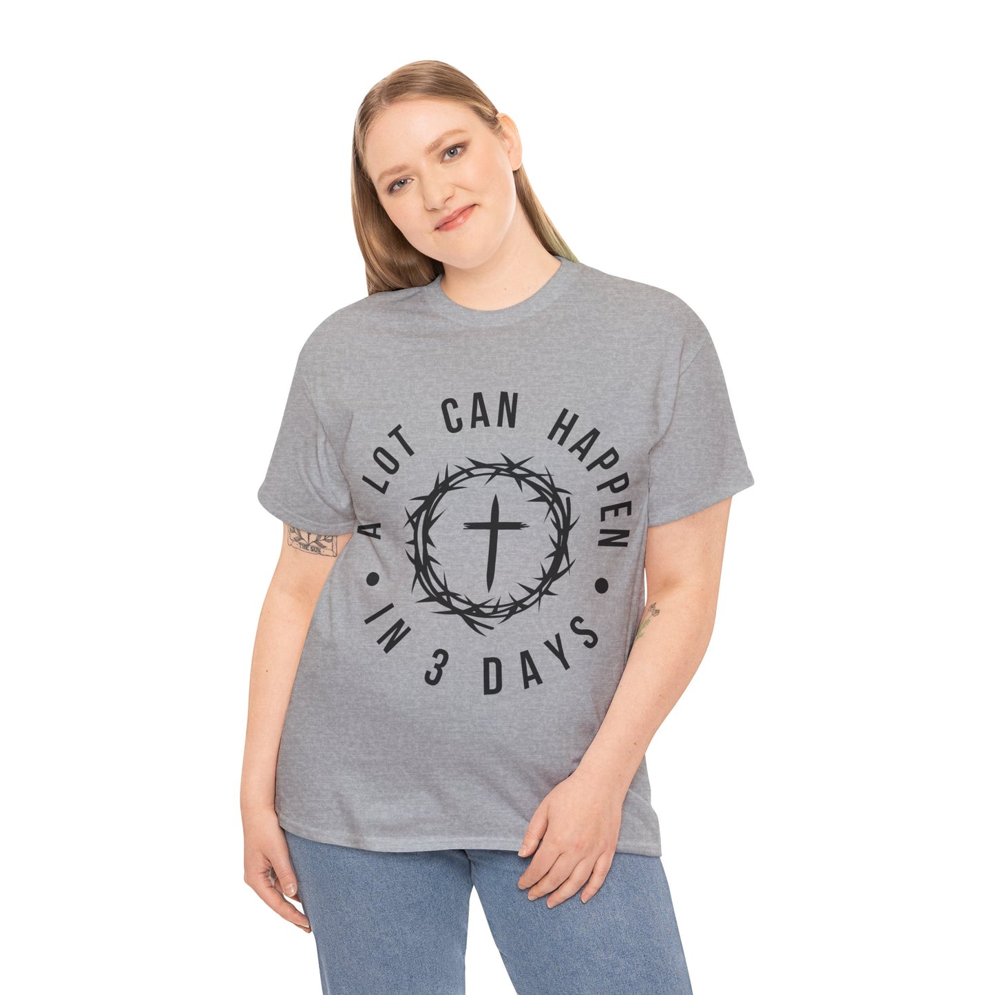 A Lot Can Happen in 3 Days, He is Risen Christian T-Shirt