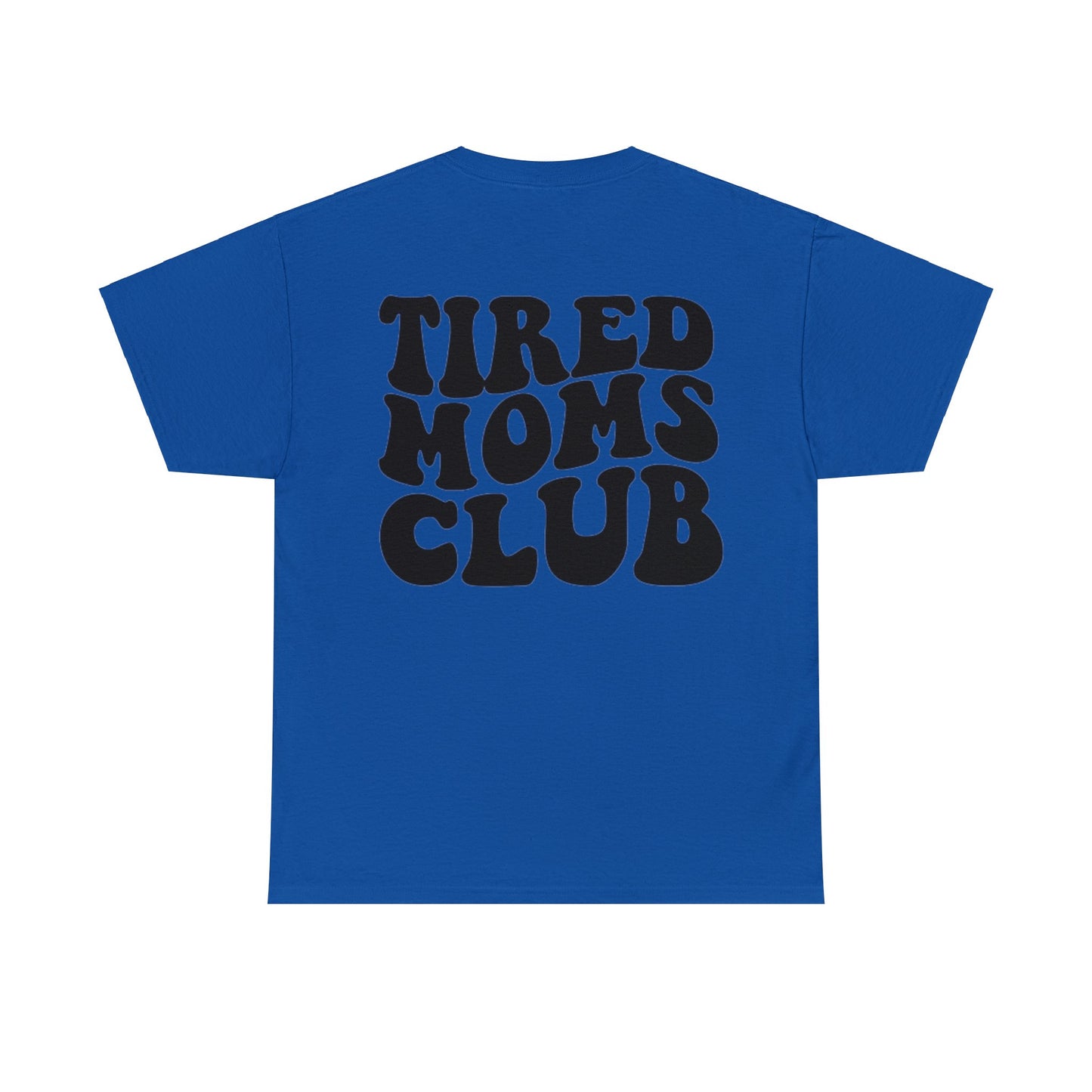 Tired Moms Club with Iced Coffee T-Shirt