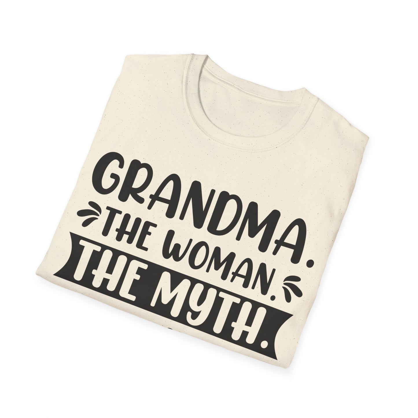 Grandma. The Woman. The Myth. The Bad Influence. T-Shirt