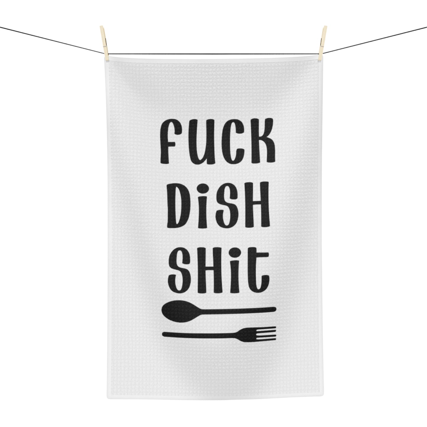 Fuck Dish Shit Soft Tea Towel