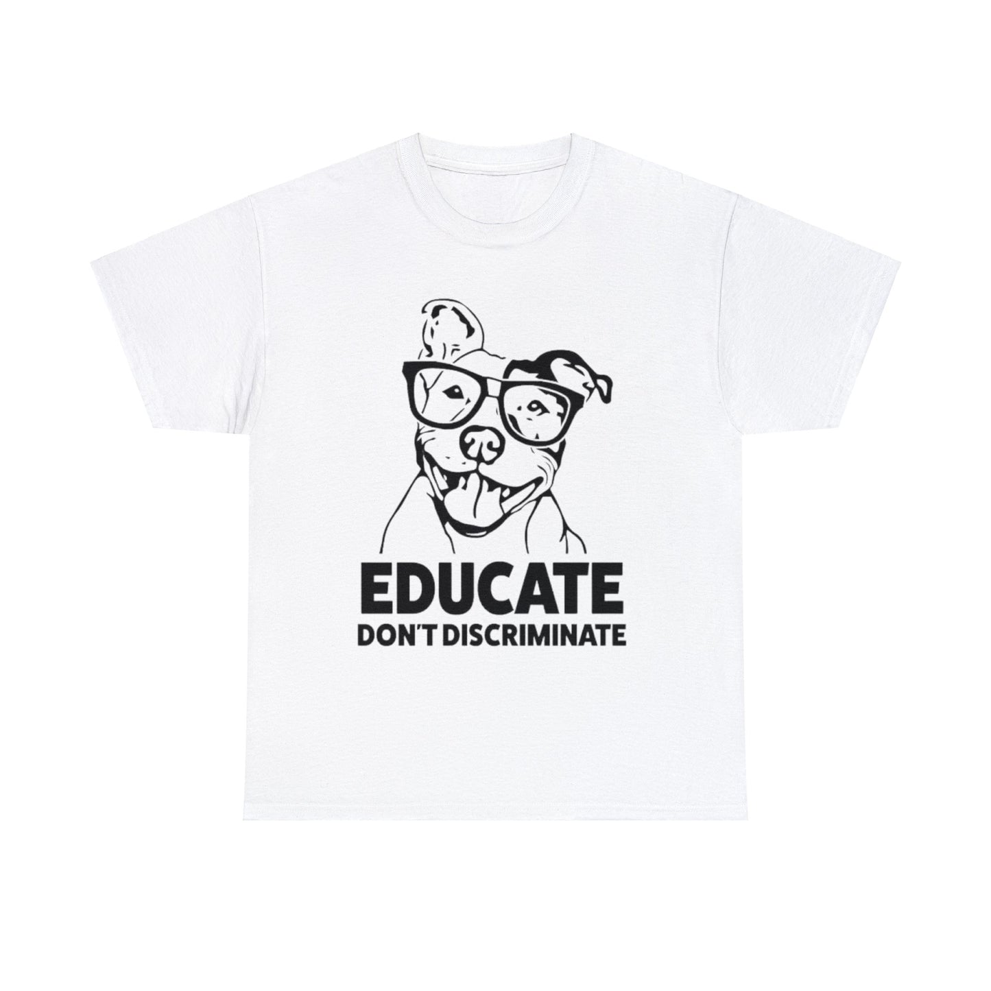 Educate Don't Discriminate T-Shirt