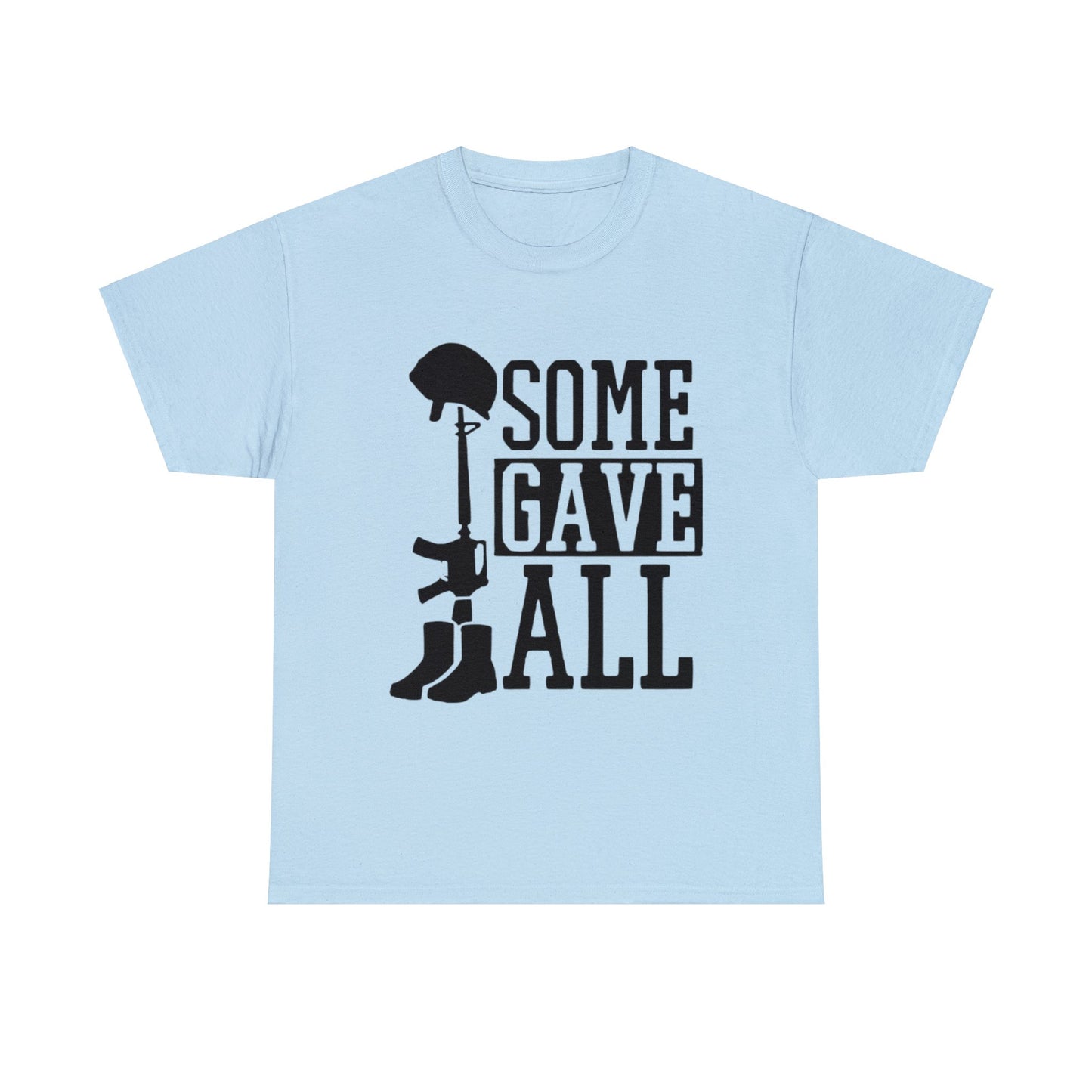 Some Gave All Military T-Shirt