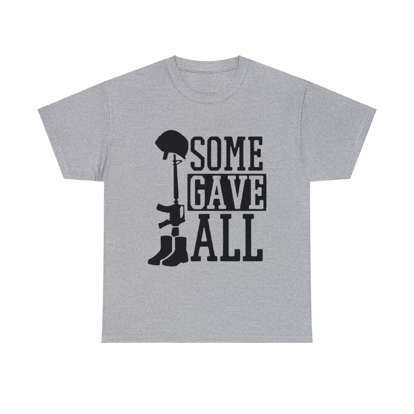 Some Gave All Military T-Shirt