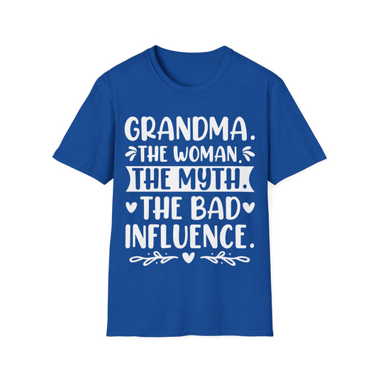 Grandma. The Woman. The Myth. The Bad Influence. T-Shirt