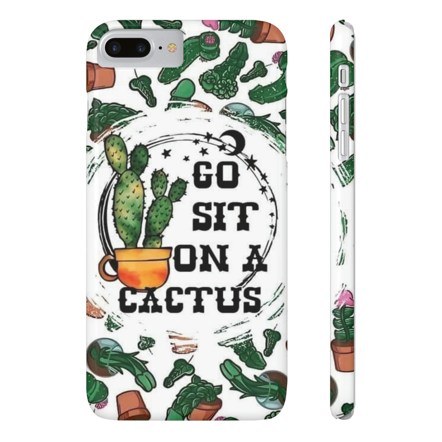 Go Sit on a Cactus Slim Phone Case