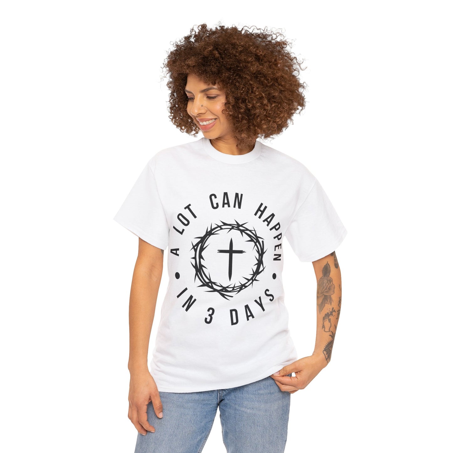 A Lot Can Happen in 3 Days, He is Risen Christian T-Shirt