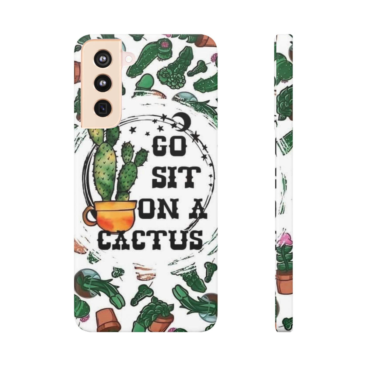 Go Sit on a Cactus Slim Phone Case - Samsung