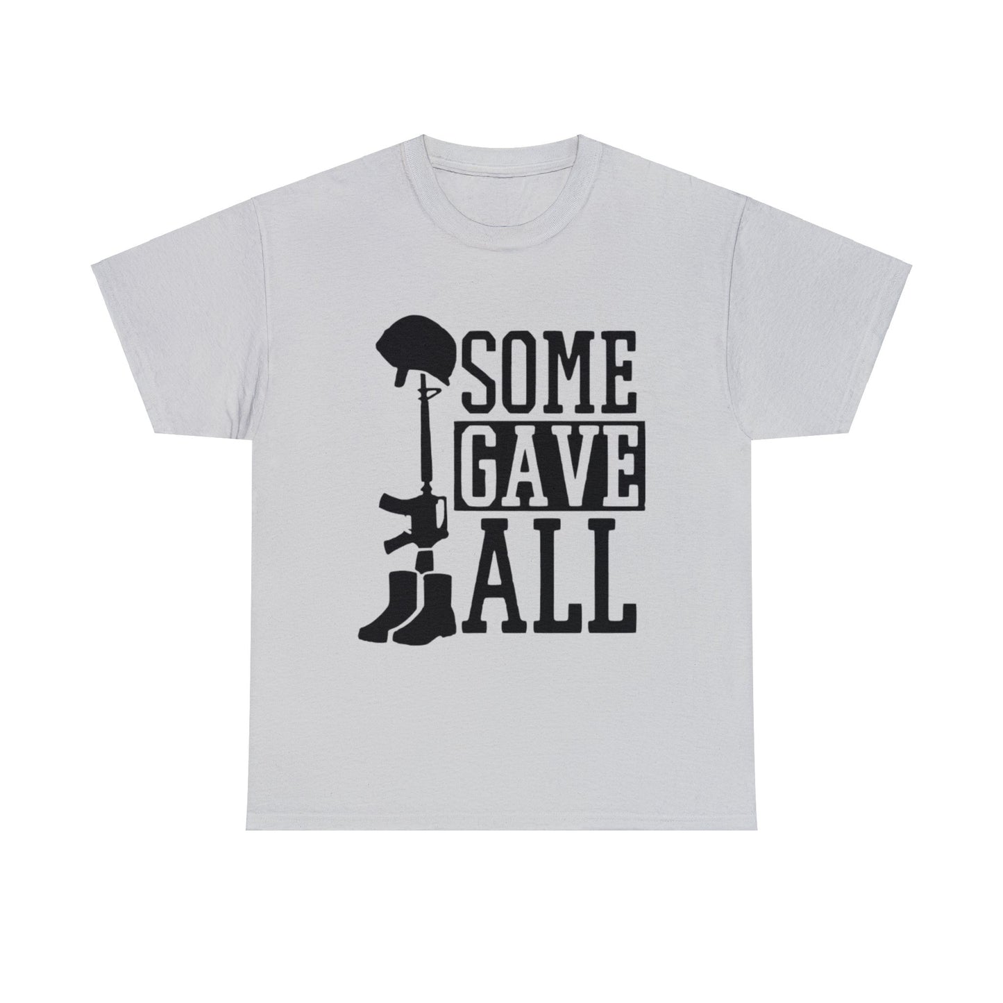 Some Gave All Military T-Shirt