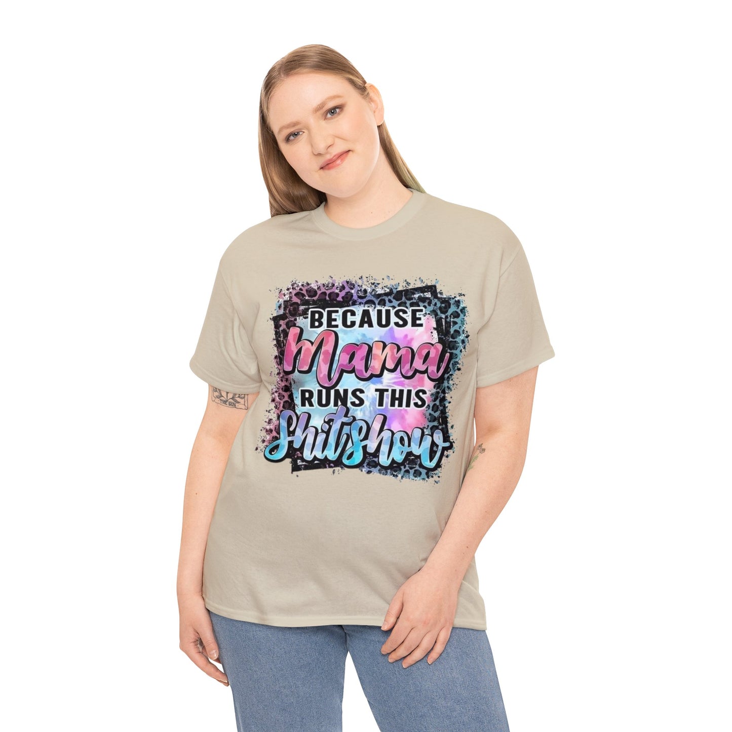 Because Mama Runs This Shitshow T-Shirt