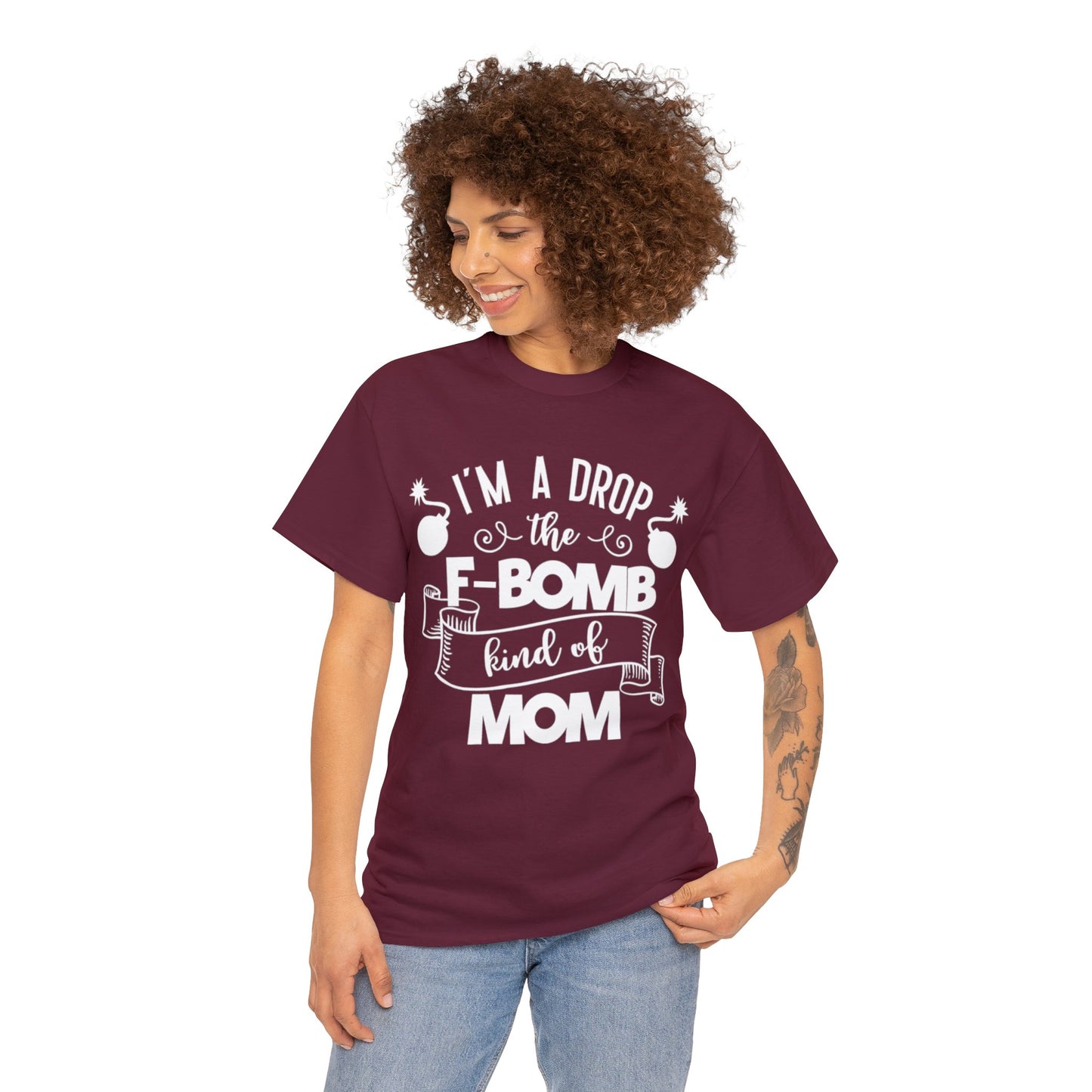 I'm a Drop the F-Bomb Kind of Mom T-Shirt