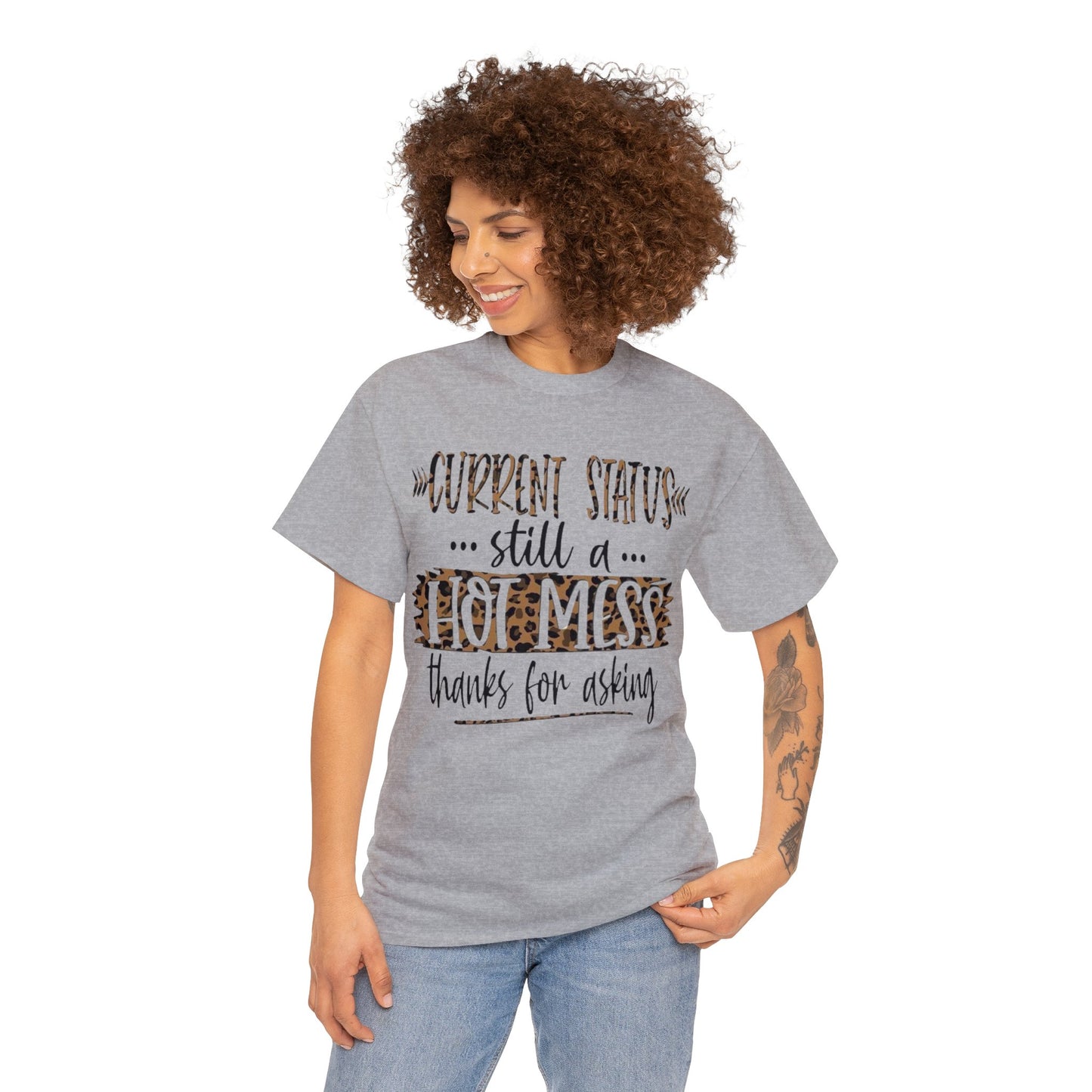 Still a Hot Mess T-Shirt